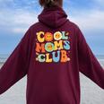 Cool Moms Club Groovy Mother's Day Floral Flower Women Oversized Hoodie Back Print Maroon