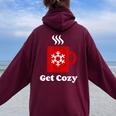 Get Cozy Hot Cocoa Chocolate Coffee Christmas Xmas Women Oversized Hoodie Back Print Maroon