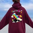 Cute Birthday Girl Orca Lovers & Killer Whale Lovers Rainbow Women Oversized Hoodie Back Print Maroon