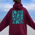 In My Dance Sister Era Women Oversized Hoodie Back Print Maroon