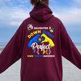 My Daughter Is Down Right Perfect Down Syndrome Awareness Women Oversized Hoodie Back Print Maroon