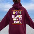 Dope Black Mom Of Twins African American Black History Month Women Oversized Hoodie Back Print Maroon