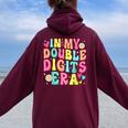 In My Double Digits Era 10 Year Old Girl 10Th Birthday Women Oversized Hoodie Back Print Maroon