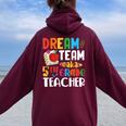 Dream Team Aka 5Th Grade Teacher Fifth Grade Teachers Women Oversized Hoodie Back Print Maroon