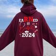 Earned It 2024 For Nurse Graduation Or Rn Lpn Class Of Women Oversized Hoodie Back Print Maroon