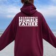 Exceedingly Humble Father Fathers Day Sarcastic Dad Women Oversized Hoodie Back Print Maroon