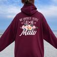 My Favorite People Call Me Maw Floral Birthday Maw Women Oversized Hoodie Back Print Maroon
