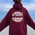 My Favorite People Call Me Mawmaw Floral Mother's Day Women Oversized Hoodie Back Print Maroon