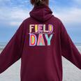 Field Day Fun Day Kindergarten Field Trip Student Teacher Women Oversized Hoodie Back Print Maroon