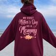 My First Mother's Day As A Mommy 2024 New Mom Women Oversized Hoodie Back Print Maroon