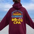 Accountant Joke Behind Successful Company Boring Cpa Women Oversized Hoodie Back Print Maroon