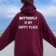 Butterfly Watching Butterfly Watching Is My Happ Women Oversized Hoodie Back Print Maroon