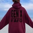 Gen X Fafo Humor Gen Xer Saying Generation X Retro Women Oversized Hoodie Back Print Maroon