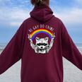 Raccoon Be Gay Do Crime Rainbow Lgbtq Pride Gay Racoon Women Oversized Hoodie Back Print Maroon