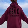 Gen X The Feral Generation Generation X Saying Humor Women Oversized Hoodie Back Print Maroon