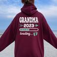 Grandma 2023 Loading Grandmother Grandma-To-Be Grandparents Women Oversized Hoodie Back Print Maroon