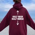 Half Man Half Horse Horse Lovers Apparel Women Oversized Hoodie Back Print Maroon