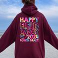 Happy Field Day 2024 Fourth Grade Field Trip Fun Day Tie Dye Women Oversized Hoodie Back Print Maroon