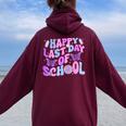 Happy Last Day Of School Teacher Boy Girl Grad Hello Summer Women Oversized Hoodie Back Print Maroon