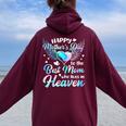 Happy Mother's Day To The Best Mom Who Lives In Heaven Women Oversized Hoodie Back Print Maroon