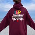 Iep I Encourage Progress Special Education School Teacher Women Oversized Hoodie Back Print Maroon