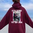 It's Time To Go Joe Trump 2024 For Man And Women Women Oversized Hoodie Back Print Maroon