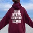 Jesus Christ Way Truth Life Family Christian Faith Women Oversized Hoodie Back Print Maroon