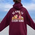 Be Kind To Every Kind Cute Vegetarian Vegans Women Oversized Hoodie Back Print Maroon