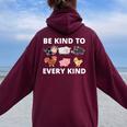 Be Kind To Every Kind Vegetarianism Lovers Vegan Women Oversized Hoodie Back Print Maroon