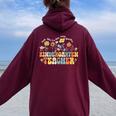 Kindergarten Teacher Appreciation Teaching Wildflowers Women Oversized Hoodie Back Print Maroon