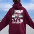 I Know I Lift Like An Old Man Sarcastic Workout Quotes Women Oversized Hoodie Back Print Maroon