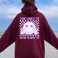 You Know It Now Show It Test Day Teacher State Testing Day Women Oversized Hoodie Back Print Maroon