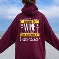 Labrador Dog Lab Lover Dog & Wine Saying Pun Quote Women Oversized Hoodie Back Print Maroon