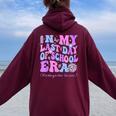 In My Last Day Of School Era Groovy Kindergarten Version Women Oversized Hoodie Back Print Maroon