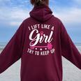 I Lift Like A Girl Try To Keep Up Gym Workout Bodybuilding Women Oversized Hoodie Back Print Maroon