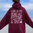 Look At Me Being All Festive & Shit Christmas Meme Women Oversized Hoodie Back Print Maroon