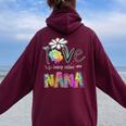 I Love Being Called Nana Sunflower Mother's Day Women Oversized Hoodie Back Print Maroon