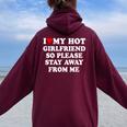 I Love My Hot Girlfriend So Please Stay Away From Me Women Oversized Hoodie Back Print Maroon