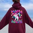 Mama Of The Birthday Princess Girl Dabbing Unicorn Mom Women Oversized Hoodie Back Print Maroon