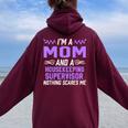 Mom & Housekeeping Supervisor Nothing Scares Me Women Oversized Hoodie Back Print Maroon