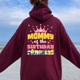 Mommy Mom And Dad Of The Birthday Princess Girl Family Women Oversized Hoodie Back Print Maroon