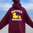 Mother Ducker Duck Mama Mother's Day Humour Women Oversized Hoodie Back Print Maroon