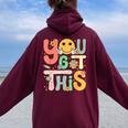 You Got This Motivational Testing Day Teacher Students Women Oversized Hoodie Back Print Maroon