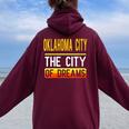 Oklahoma City The City Of Dreams Oklahoma Souvenir Women Oversized Hoodie Back Print Maroon