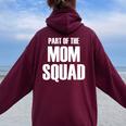 Part Of The Mom Squad Popular Family Parenting Quote Women Oversized Hoodie Back Print Maroon