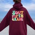 Peace Sign Out Fifth Grade Last Day School 5Th Graduation Women Oversized Hoodie Back Print Maroon