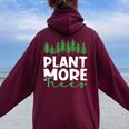 Plant More Trees Earth Day Happy Arbor Day Plant Trees Women Oversized Hoodie Back Print Maroon