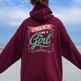 I Preach Like A Girl For Pastors And Preachers Women Oversized Hoodie Back Print Maroon