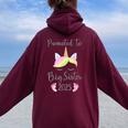Promoted To Big Sister 2025 With Unicorn For New Baby Shower Women Oversized Hoodie Back Print Maroon
