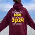 Proud Mom Of 2024 Sunflower Graduation Graduate Family Women Oversized Hoodie Back Print Maroon